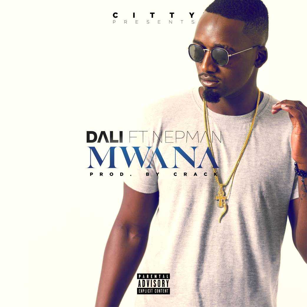 Mwana | Dali feat Nepman |  | XaMuzik