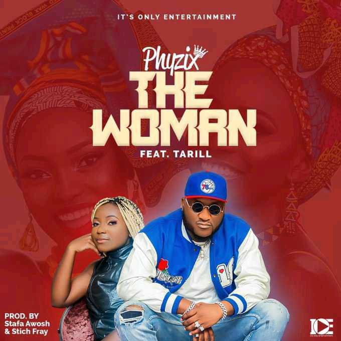 The Woman | Phyzix ft Tarill | Hip Hop Rap | XaMuzik