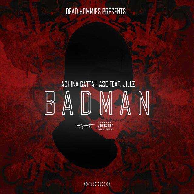 Badman | Achina Gattah Ase feat Jillz | Rap | XaMuzik