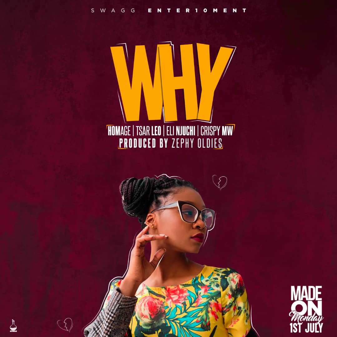 Why  Prod by Zephy Oldies | Homage x Tsar Leo x Eli Njuchi x Crispy Mw |  | XaMuzik