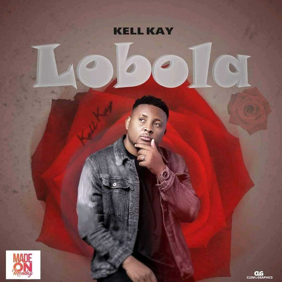 Lobola | Kell Kay | Afro | XaMuzik
