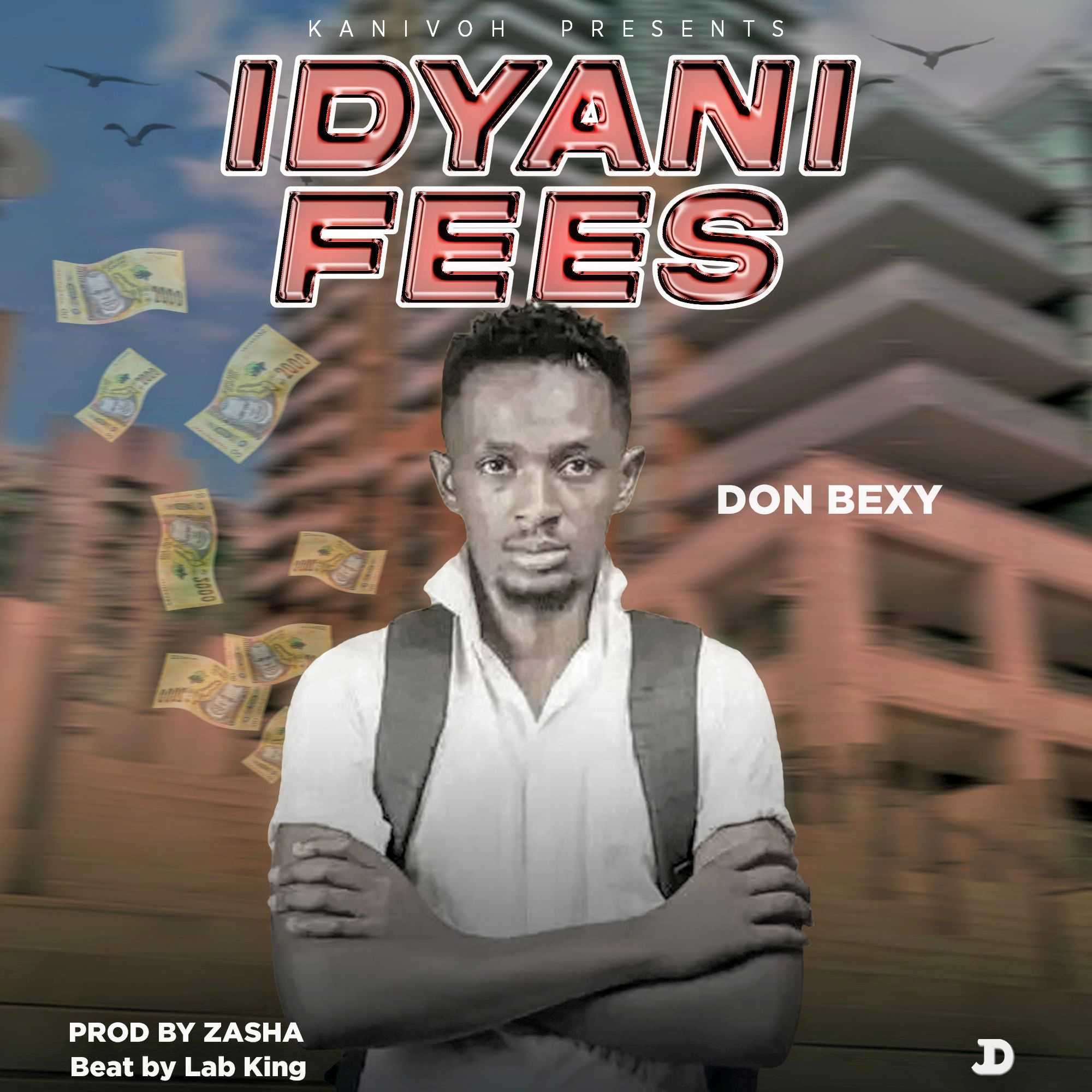 Idyani Fees | Don bexy | Afrobeat | XaMuzik