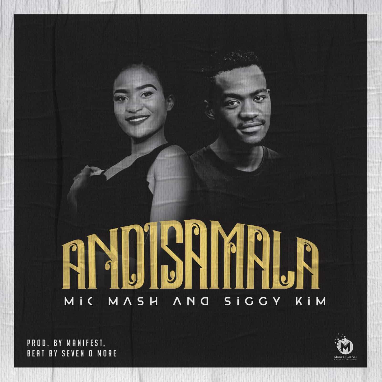 Andisamala  Prod by Manifest   SevenOmore | Mic Mash & Siggy Kim |  | XaMuzik