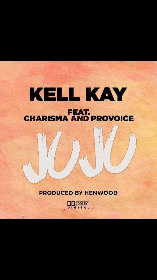 Juju | Kell Kay feat Charisma & Provoice |  | XaMuzik