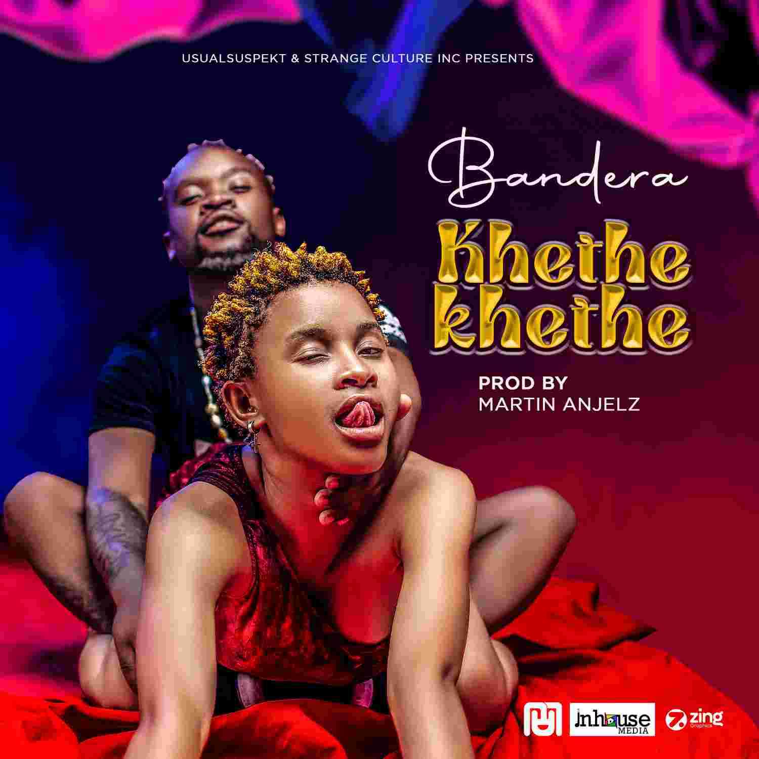 Khethekhethe | Bandera | Amakwaito | XaMuzik
