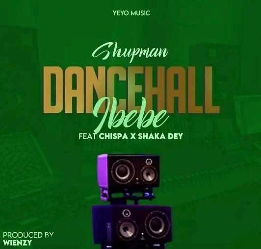 Shupman feat Chisper x Shaka Deyah Dancehall ibebe | Shupman feat Chisper and shaka Deyah | Other | XaMuzik