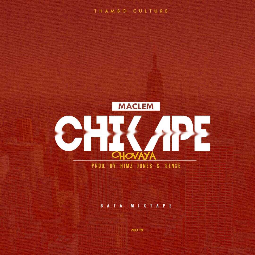 Chikape Chovaya  Prod by Hhims Jones   Sense | Maclem | Hip-Hop | XaMuzik