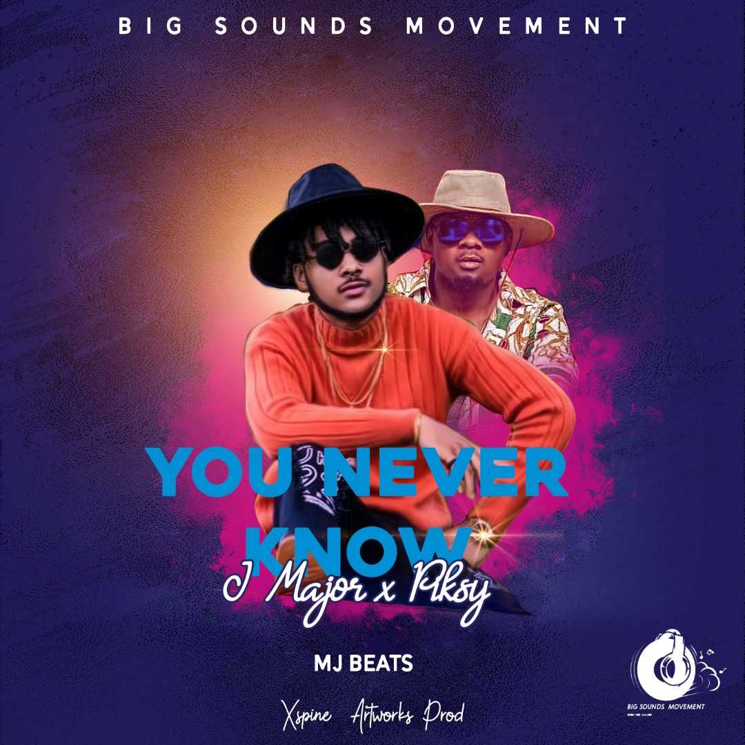 You Never Know | J Major x Piksy | Afro | XaMuzik
