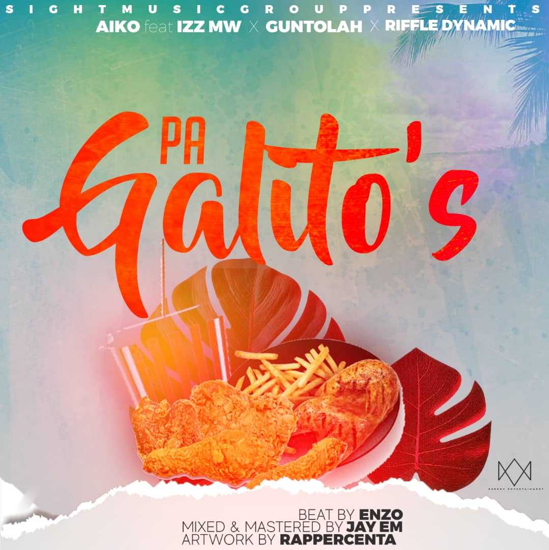 Pa Galito s | Aiko feat Izz Mw x Guntolah x Riffle Dynamic |  | XaMuzik