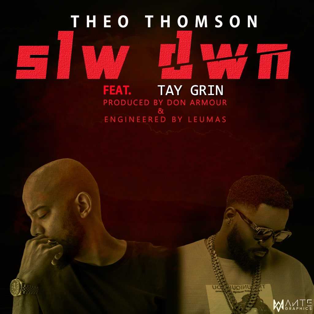 Slw Dwn | Theo Thomson feat Tay Grin | Hip Hop R&B | XaMuzik