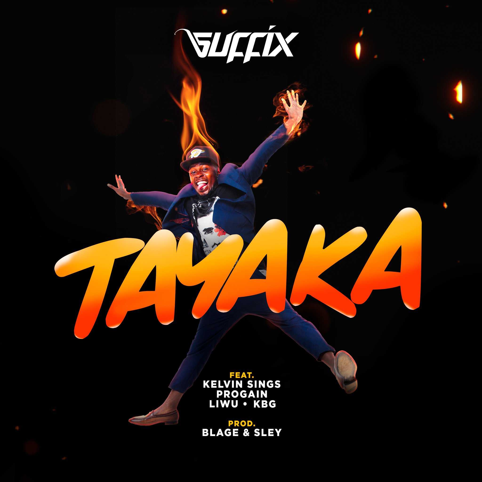 Tayaka  Prod by Blage   DJ Sley | Suffix feat Kelvin Sings, Progain, Liwu & KBG |  | XaMuzik