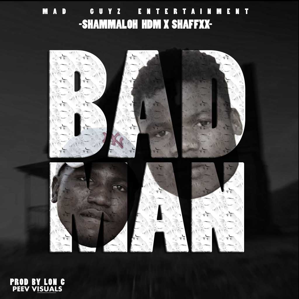 Badman   prod by Lon C | Shamaloh HDM x Shaffix |  | XaMuzik