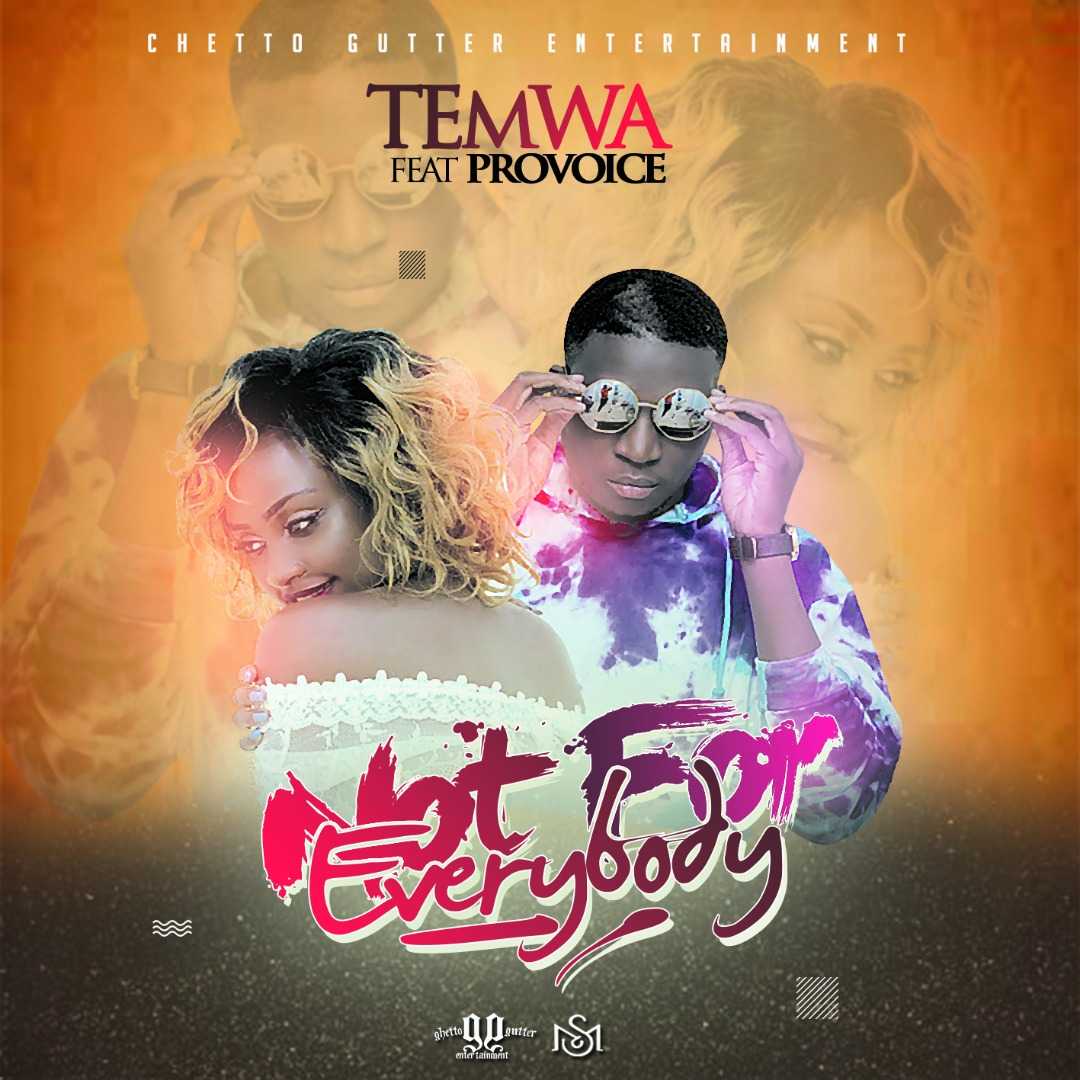 Not For Everybody | Temwa feat Provoice |  | XaMuzik