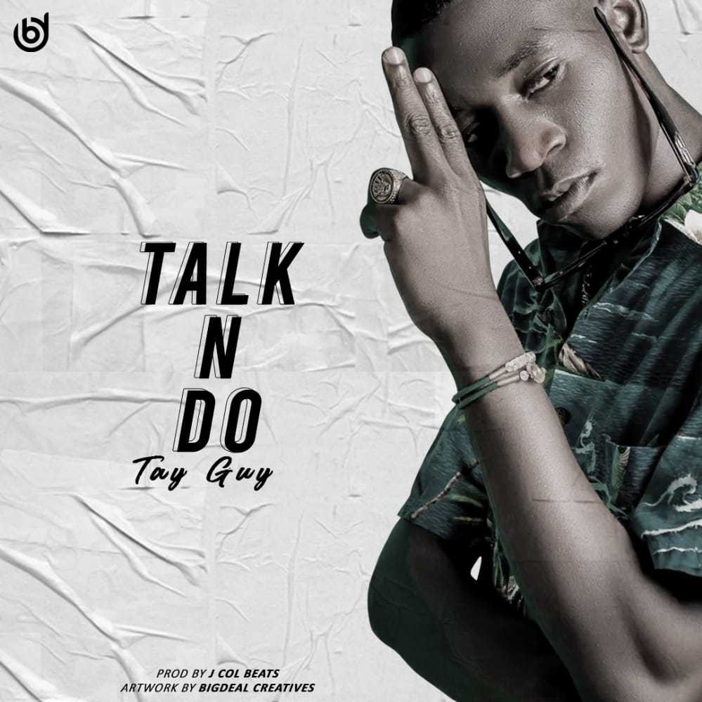 Talk N Do | Tay Guy |  | XaMuzik