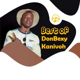 Best of DonBexy Kanivoh | Songs: 10 | XaMuzik